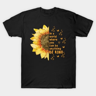 Sunflower Kindness Shirt T-Shirt